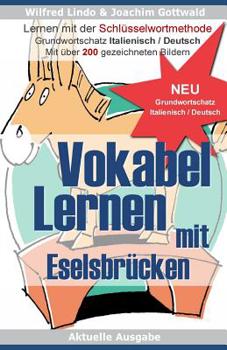 Paperback Vokabel Lernen mit Eselsbrücken. Lernen mit der Schlüsselwortmethode. Grundwortschatz Italienisch / Deutsch [German] Book