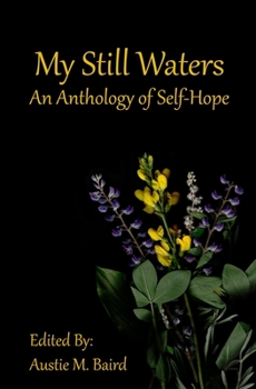 Paperback My Still Waters: An Anthology of Self-Hope Book