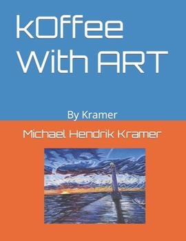 Paperback kOffee With ART: By Kramer Book