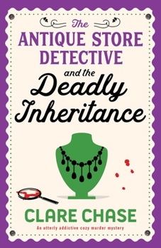 Paperback The Antique Store Detective and the Deadly Inheritance: An utterly addictive cozy murder mystery Book