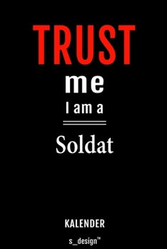 Kalender für Soldaten / Soldat / Soldatin: Immerwährender Kalender / 365 Tage Tagebuch / Journal [3 Tage pro Seite] für Notizen, Planung / Planungen / Planer, Erinnerungen, Sprüche (German Edition)