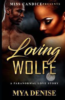 Paperback Loving Wolfe: A Paranormal Love Story Book