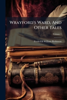 Paperback Wrayford's Ward, And Other Tales; Volume 1 Book