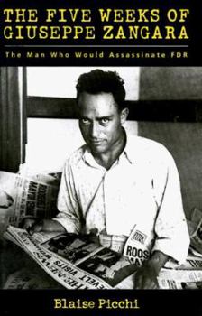 Hardcover Five Weeks Of Giuseppe Zangara The Book
