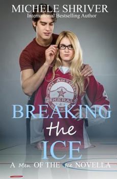 Breaking the Ice - Book #7 of the Men of the Ice
