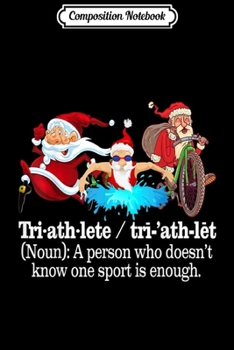 Composition Notebook: Funny Triathlete Definition Triathlon Gift Idea  Journal/Notebook Blank Lined Ruled 6x9 100 Pages
