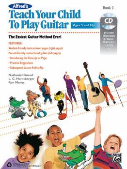Paperback Alfred's Teach Your Child to Play Guitar, Bk 2: The Easiest Guitar Method Ever!, Book & CD Book
