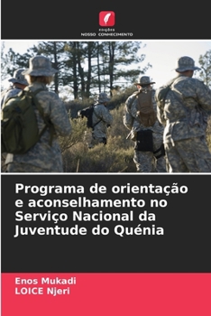 Paperback Programa de orientação e aconselhamento no Serviço Nacional da Juventude do Quénia [Portuguese] Book