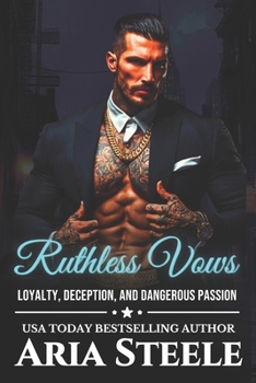 Ruthless Vows: An Obsessive Mafia Romance of Loyalty, Deception, and Dangerous Passion (The Ruthless Empire)