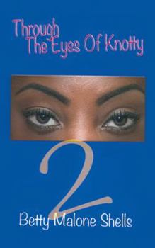 Paperback Through the Eyes of Knotty 2 Book