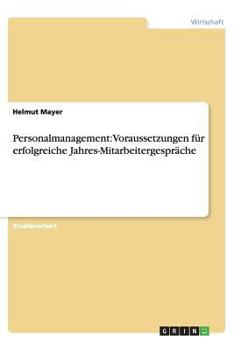 Paperback Personalmanagement: Voraussetzungen f?r erfolgreiche Jahres-Mitarbeitergespr?che [German] Book