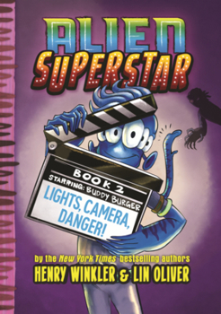 Lights, Camera, Danger! - Book #2 of the Alien Superstar