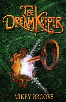 The Dream Keeper - Book #1 of the Dream Keeper Chronicles