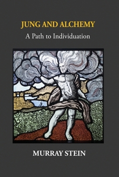 Hardcover Jung And Alchemy: A Path to Individuation Book