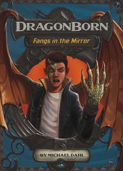 Fangs in the Mirror - Book #3 of the Dragonblood