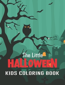 The Little Halloween Kids Coloring Book: A Halloween Coloring Book Gift For Kids, Boys - High Quality Desigen Vol-1
