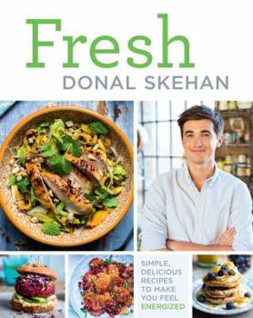 Hardcover Fresh: Simple, Delicious Recipes to Make You Feel Energized! Book
