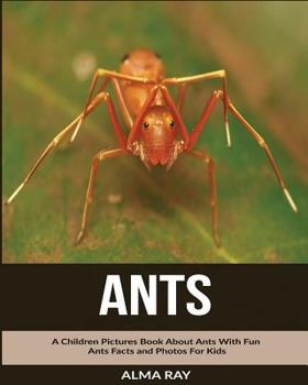 Paperback Ants: A Children Pictures Book About Ants With Fun Ants Facts and Photos For Kids Book