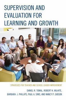 Paperback Supervision and Evaluation for Learning and Growth: Strategies for Teacher and School Leader Improvement Book