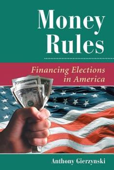 Paperback Money Rules: Financing Elections In America Book