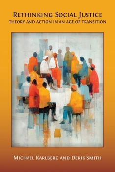 Paperback Rethinking Social Justice: Theory and Action in an Age of Transition Book