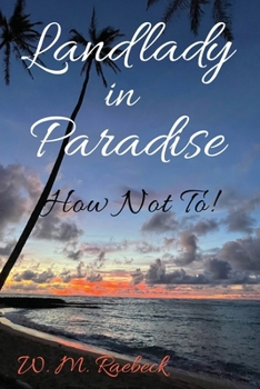 Landlady in Paradise : -How Not To