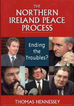 Hardcover The Northern Ireland Peace Process: Ending the Troubles? Book