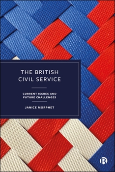 Paperback The British Civil Service: Current Issues and Future Challenges Book