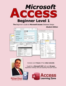 Paperback Microsoft Access Beginner Level 1: Student Edition: The Beginner's Guide to Microsoft Access Database Design Book