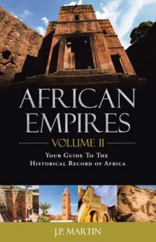 Paperback African Empires: Volume 2: Your Guide to the Historical Record of Africa Book