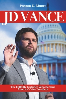 Paperback JD Vance: The Hillbilly Outsider Who Became America's Vice President Book