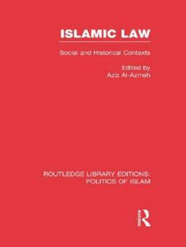 Hardcover Islamic Law: Social and Historical Contexts Book