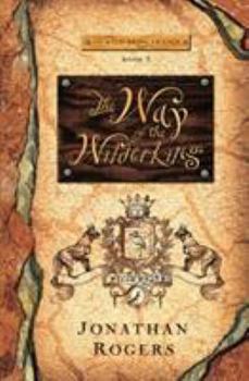 The Way of the Wilderking - Book #3 of the Wilderking Trilogy