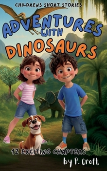 Adventures with Dinosaurs (Adventures with Sam, MIA & Max)