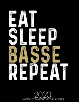 Paperback Eat Sleep Basse Repeat: Gifts for Basse Lovers High Performance Weekly Monthly Planner To Track Your Fuckery And Get Shit Done - Agenda Calend Book