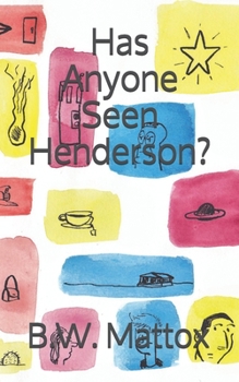 Paperback Has Anyone Seen Henderson? Book