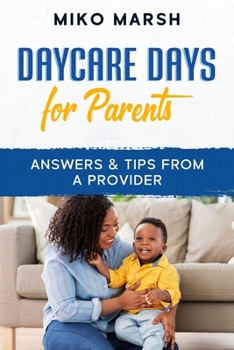 Paperback Daycare Days for Parents: Answers & Tips from a Provider Book