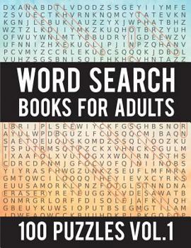 Word Search Books for Adults : 100 Word Search Puzzles - (Word Search Large Print) - Activity Books for Adults Vol. 1: Word Search Books for Adults