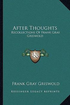 Paperback After Thoughts: Recollections Of Frank Gray Griswold Book