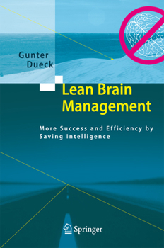 Paperback Lean Brain Management: More Success and Efficiency by Saving Intelligence Book