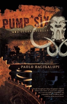 Pump Six and Other Stories - Book  of the Windup Universe