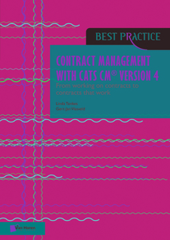 Contract management with CATS CM® version 4: From working on contracts to contracts that work (Best Practice)