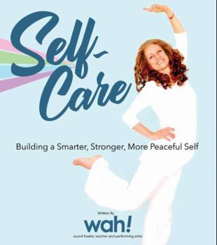 Perfect Paperback Self-Care: Building a Smarter, Stronger, More Peaceful Self Book