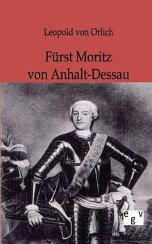 Paperback Fürst Moritz von Anhalt-Dessau [German] Book