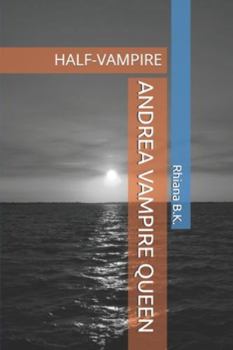 Paperback Andrea Vampire Queen: Half-Vampire Book