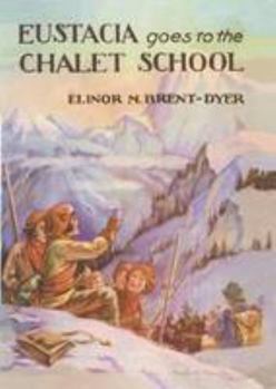 Paperback Eustacia Goes to the Chalet School Book