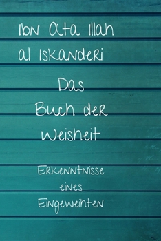 Paperback Das Buch der Weisheit: Erkenntnisse eines Eingeweihten [German] Book
