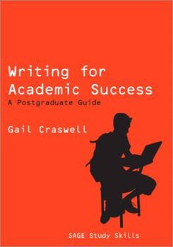 Paperback Writing for Academic Success: A Postgraduate Guide (SAGE Study Skills Series) Book