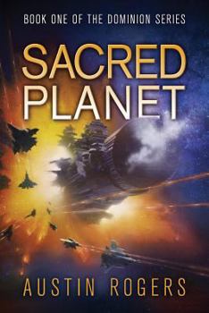 Paperback Sacred Planet: Book One of the Dominion Series Book