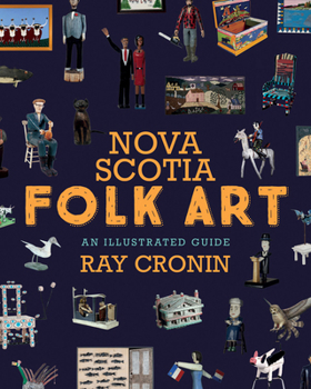Paperback Nova Scotia Folk Art: An Illustrated Guide Book